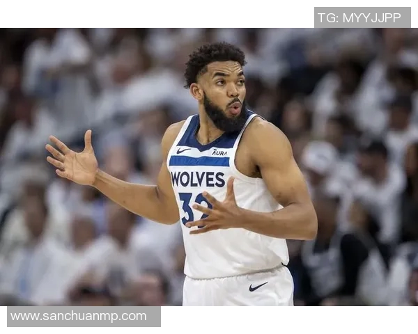 卡尔安东尼唐斯如何引领明尼苏达森林狼重返季后赛巅峰 卡尔安东尼唐斯如何引领明尼苏达森林狼重返季后赛巅峰