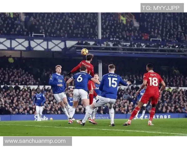 英超焦点战埃弗顿主场迎战沃特福德全力争胜之战